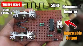 How To Make Inverter 12V To 220V Square Wave Using CD4047 IC 50HZ  Inverter Kaise Banaye [upl. by Nero]