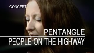 Pentangle  People On The Highway Set Of Six 2761972 OFFICIAL [upl. by Mathur350]