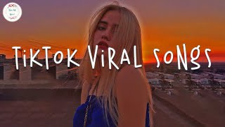 Tiktok viral songs 2024 🥂 Tiktok trending songs  Tiktok music 2024 [upl. by Weeks]