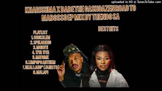 KHARISHMA X BA BETHE GASHOAZEN ROAD TO MABOSSO EP 2024 MIX BY THENDO SA02082413 [upl. by Gaut929]