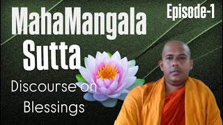 MahaMangala Sutta  E1  Discourse on Blessings Buddhas Teaching Bhante Santha chitta blessings [upl. by Rehpotsirahc585]