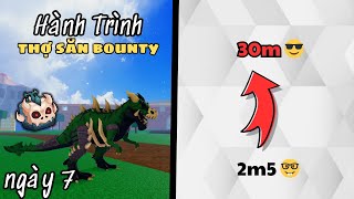 Bloxfruits  Thử Thách Cày Cuốc Từ 2M5 Đến 30M Bounty  Part7 [upl. by Alaek]