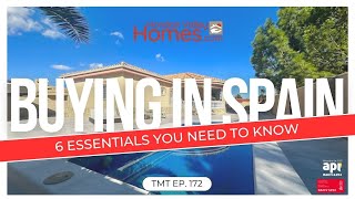 TMT Ep172 Ultimate Guide 6 Essential Things to Know Before Buying Property in Spain [upl. by Brock]