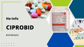 Ciprobid  Uses composition side effects and product  Ciprofloxacin [upl. by Ahsirkal397]