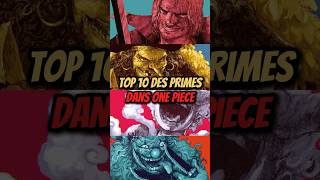 Top 10 des primes dans One Piece [upl. by Mcginnis206]