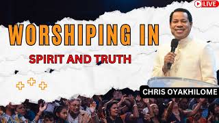 WORSHIPING IN SPIRIT AND TRUTH  Pastor Chris Oyakhilome [upl. by Henghold]