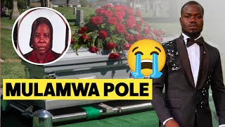 😭MULAMWA POLE SANA FOR LOOSING YOUR MUM 😭😭💔 [upl. by Giwdul267]