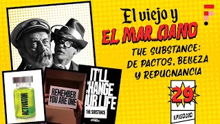 El Viejo y el Marciano  The Substance y el Body Horror [upl. by Levan]