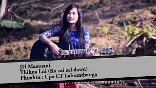 JH Mamuani  Thihna lui Ka zai zel dawn Official Video [upl. by Higginson489]