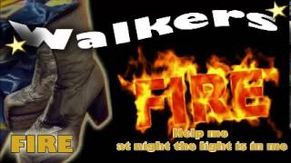 WALKERS  FIRE [upl. by Cuda466]