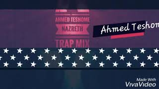 Dj Milla Ft Ahmed teshome Keremtun BeNazrethTrap remix [upl. by Truelove]