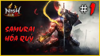 NIOH 2 1  Samurai mang dòng máu của Quỷ  Huyền thoại trở lại [upl. by Hayidan]