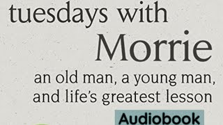 Tuesdays with Morrie  Mitch Albom  Part 9 Audiobook  Read With Me [upl. by Liatris]