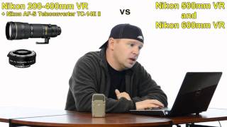 Nikon 200400mm VR  Nikon TC14E II vs Nikon 500mm VR vs Nikon 600mm VR for Bird Photography [upl. by Alehs]