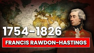 Francis Rawdon Hasting  1754  1826  History  Biography  IAS Origin [upl. by Langbehn]