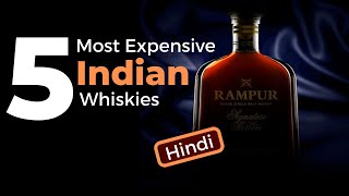 5 Most Expensive INDIAN WHISKIES You Must Know  5 सबसे महंगी भारतीय व्हिस्की  Cocktails India [upl. by Inaffets]