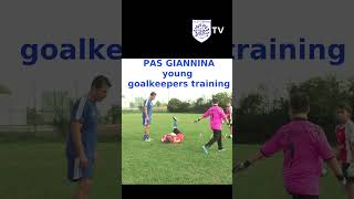 PAS GIANNINA young goalkeepers training [upl. by Georgiana]