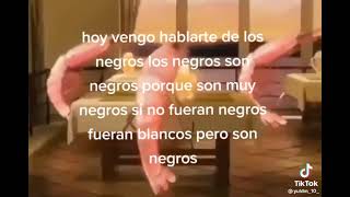 los negros son negros por que no son blancos [upl. by Normi315]