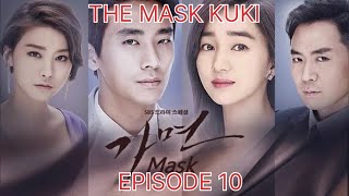 THE MASK EPISODE 10 EXPLAINED IN KUKI KOREAN DRAMA RECAP [upl. by Einner]