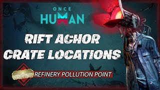 Refinery Pollution Point  ALL Crate Locations  Once Human Gameplay Guide [upl. by Fabozzi63]