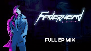 Faderhead  2077  New Songs For Playing Cyberpunk 2077 [upl. by Keri84]