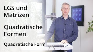 LGS und Matrizen  Quadratische Form [upl. by Avehsile]