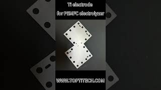 Titanium Cathode Plate For PEMFC Electrolysis [upl. by Sirama797]