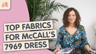 The Top Fabric Picks for the McCall’s 7969 Tracey Dress [upl. by Snow]