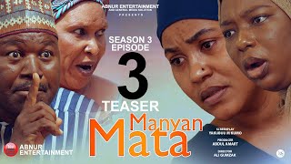 MANYAN MATA SEASON 3 Episode 3 Kadan Daga Na Ranar Lahadi [upl. by Yager970]