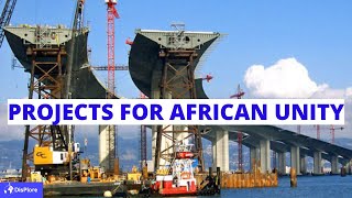 10 Infrastructure Projects For African Intergration Unity [upl. by Alastair]