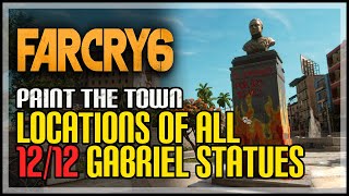 Far Cry 6 All Gabriel Statue Locations  Paint The Town [upl. by Fransis]