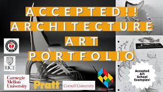 ACCEPTED ARCHITECTURE ART PORTFOLIOCarnegie Mellon Pratt Cooper Union USC Rice Cornell RISD [upl. by Animar]