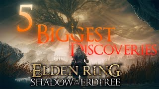 5 BIGGEST DISCOVERIES SO FAR LORE  Shadows of the Erdtree [upl. by Refinney]