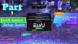 Elvui Addon Setup Guide  Learn How To Setup ElvUI  BEST Clean UI  Customize Your Interface  Hud [upl. by Keldah]