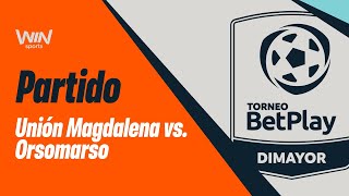 UNIÓN MAGDALENA VS ORSOMARSO  TORNEO BETPLAY DIMAYOR 20242  FECHA 3 [upl. by Karla]