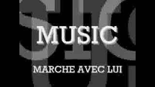 MarChe AveC Lui [upl. by Cherianne]