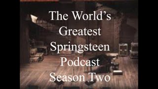 The Worlds Greatest Springsteen Podcast Ep 40 quotMy Tires Were Slashed And I Almost Crashedquot [upl. by Nikral]