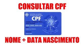 É possível consultar CPF com o nome e data de nascimento [upl. by Montfort778]