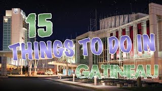 Top 15 Things To Do In Gatineau Canada [upl. by Ieppet]