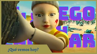 ¿Qué vemos hoy  EL JUEGO DEL CALAMAR squid games  Reseña  review sin spoilers [upl. by Brittany]