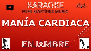 Manía Cardiaca Enjambre Karaoke [upl. by Yttap139]