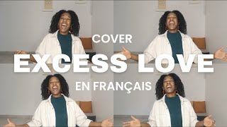 Excess love  Tu maimes ❤️  Mercy Chinwo  FRENCH Cover [upl. by Tiphanie]