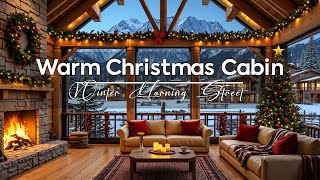 Warm Christmas Cabin Ambience with Jazz Relaxing Music 🎁 Soft Jazz amp Crackling Fireplace for Relax [upl. by Dorene361]