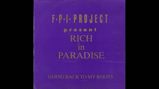 FPI Project Rich In Paradise Going Back To My Roots Loop Da Loops Full Vocal Remix [upl. by Anirbys]