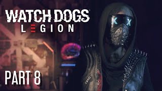 Watch Dogs Legion  Wrench Playthrough  Part 8 [upl. by Otsirc]