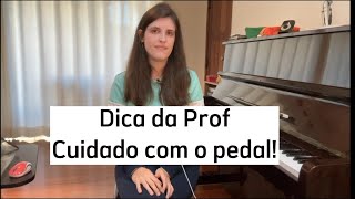 Dica da Prof  Cuidado com o Pedal [upl. by Giaimo]