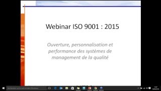 Webinar ISO 9001 Version 2015  Ouverture et performance des systèmes de management de la qualité [upl. by Nywled]