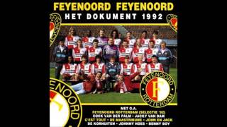 Feyenoord Rotterdam Selectie 92  Feyenoord  wij houden van die club  Het Dokument 1992 [upl. by Demmahom544]