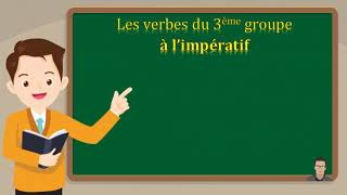 Limpératif présent des verbes du 3 ème groupe [upl. by Suravat]