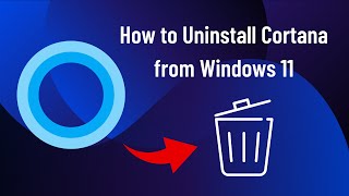 How to Uninstall Cortana from Microsoft Windows 11 [upl. by Eidna]